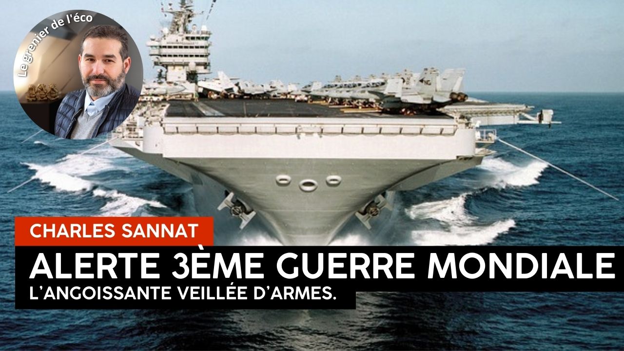 « Proche-Orient. La semaine de l’extension du conflit ! ». L’édito de Charles SANNAT