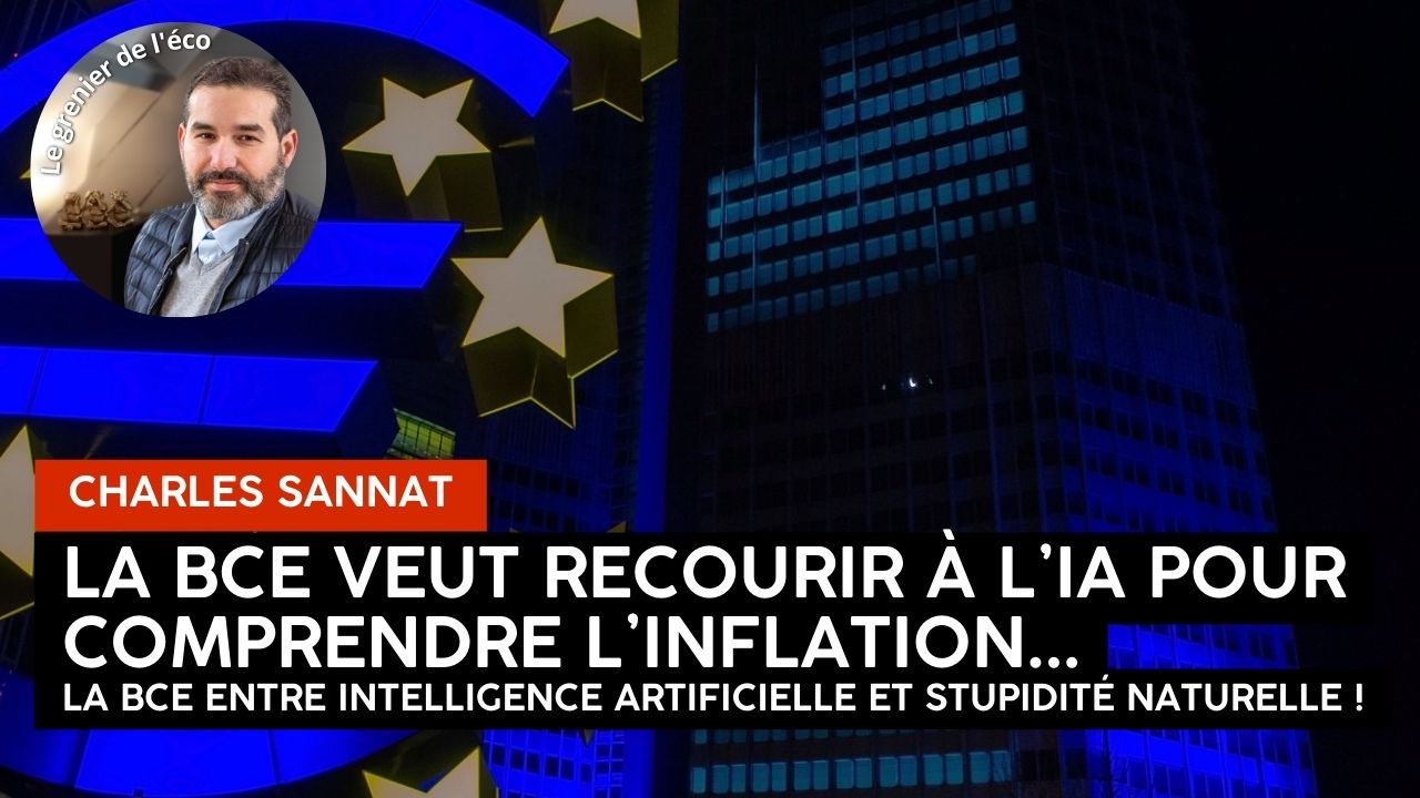 « Ce n’est pas une blague. La BCE veut recourir à l’IA pour comprendre l’inflation !  ». L’édito de Charles SANNAT
