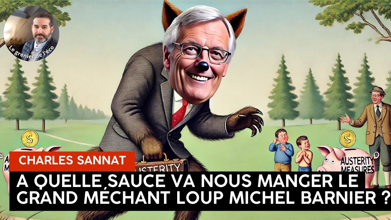 « A quelle sauce fiscale va nous manger Michel Barnier ? ». L’édito de Charles SANNAT