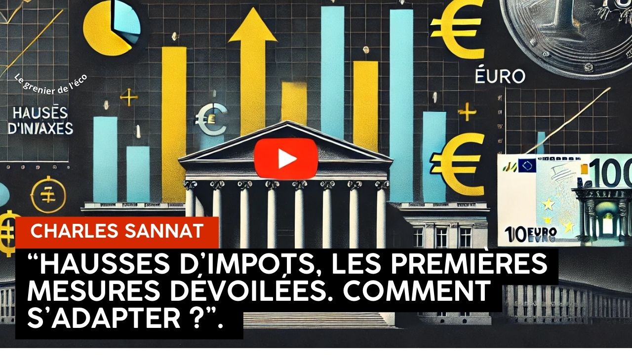 « Hausse d’impôts, les 1ères mesures dévoilées ! ». L’édito de Charles SANNAT