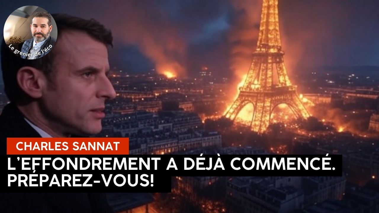 « L’effondrement qui commence. USA, UE, France. L’analyse complète ». L’édito de Charles SANNAT