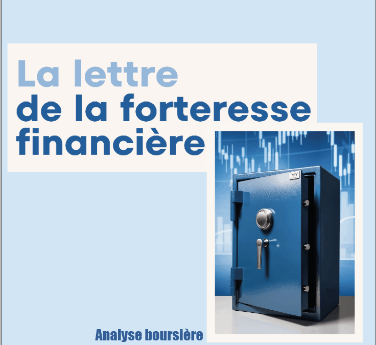 Lancement de la Lettre de la Forteresse Financière : LA méthode unique pour bâtir votre forteresse boursière