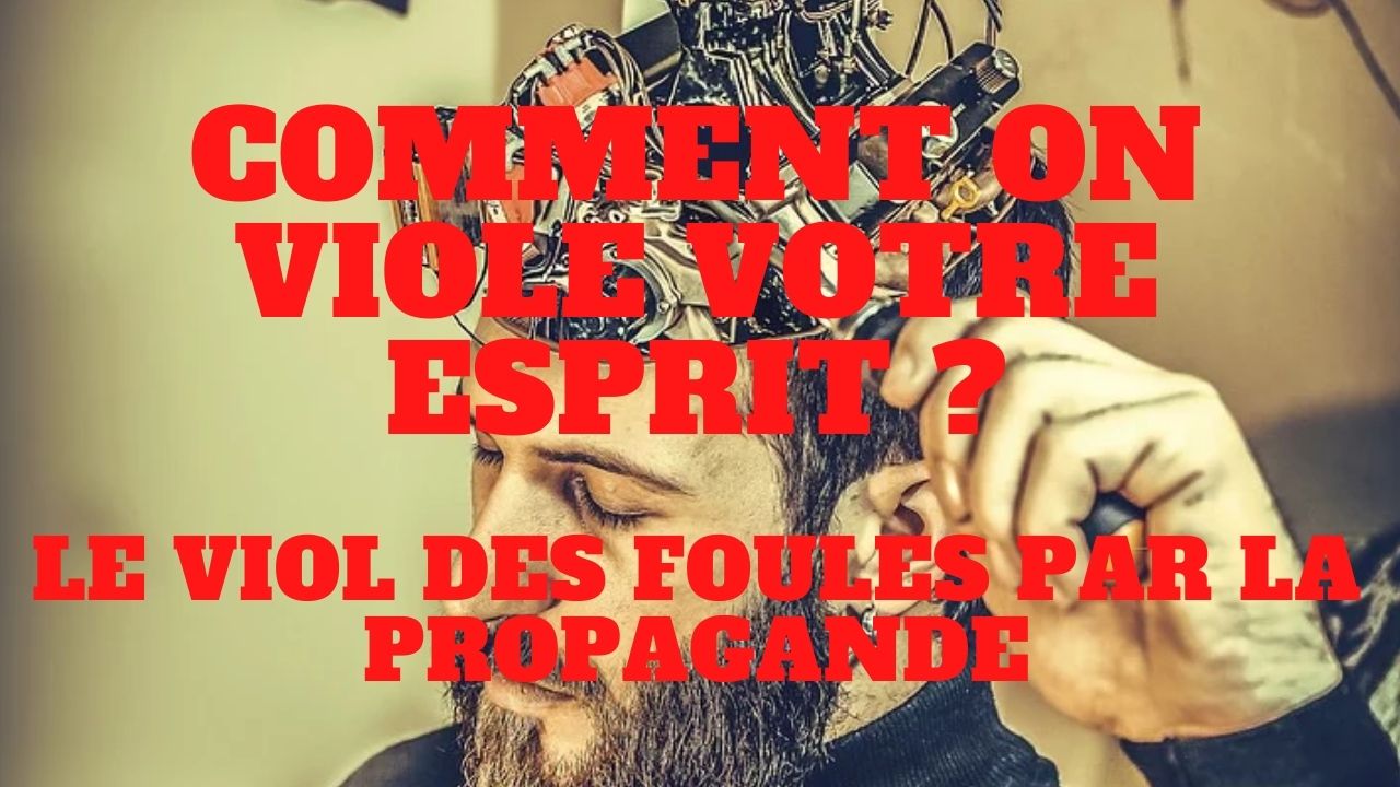 « Le viol des foules par la propagande !! » L’édito de Charles SANNAT